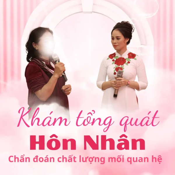 Khám Tổng Quát Hôn Nhân - Chẩn Đoán Chất Lượng Mối Quan Hệ - Có Kết Quả Ngay