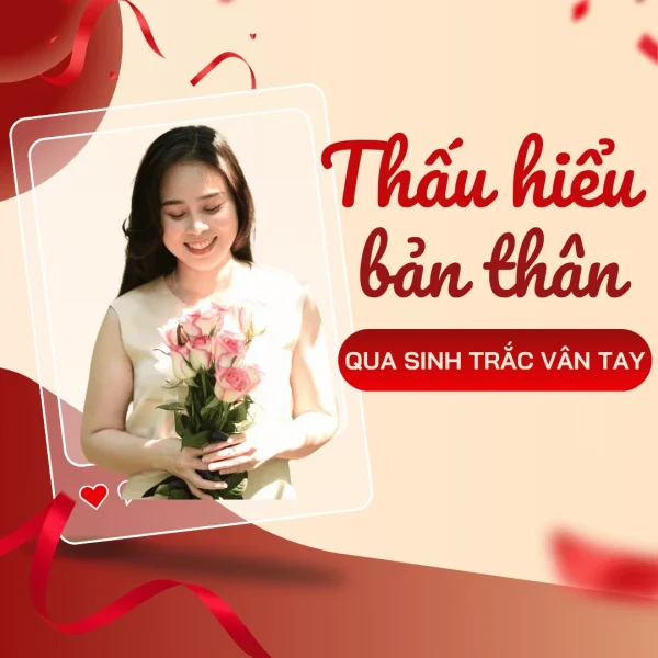 Thấu hiểu bản thân - khám phá tiềm năng qua sinh trắc vân tay